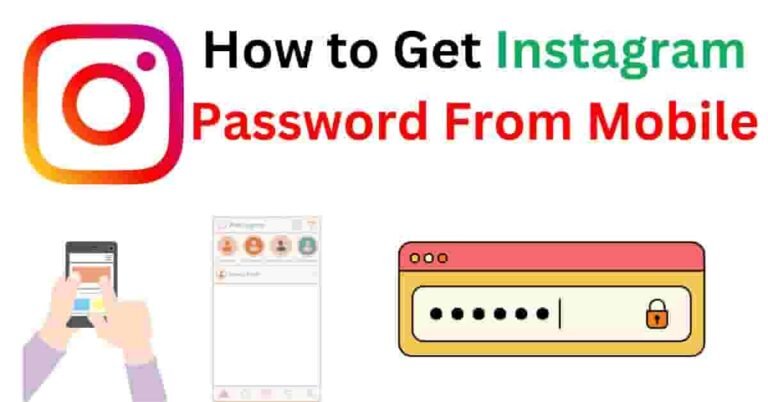 How to Get Instagram Password From Mobile