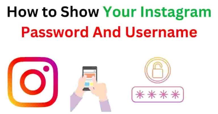 How to Show Your Instagram Password And Username