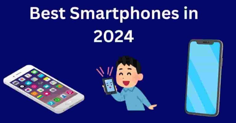 Best Smartphones in 2024